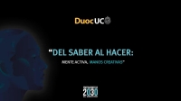 Protagonistas 2030 - Duoc UC: "Del saber al hacer: mente activa, manos creativas"